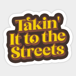 Takin' It to the Streets - Retro Faded Style Type Design Sticker